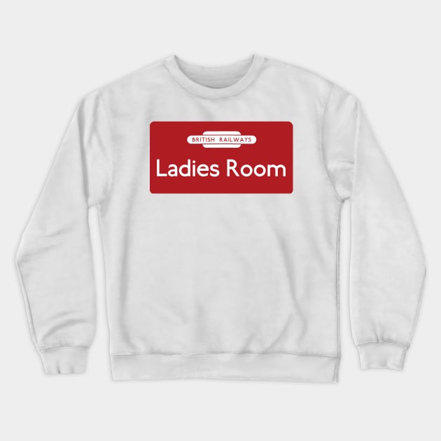 British Railways sign: Ladies Room Crewneck Sweatshirt by Random Railways